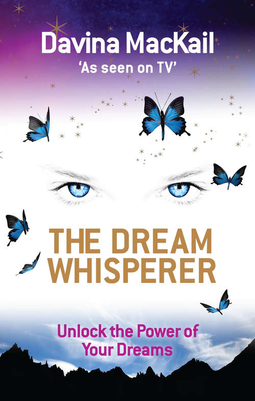 Book cover of The Dream Whisperer: Unlock the Power of Your Dreams