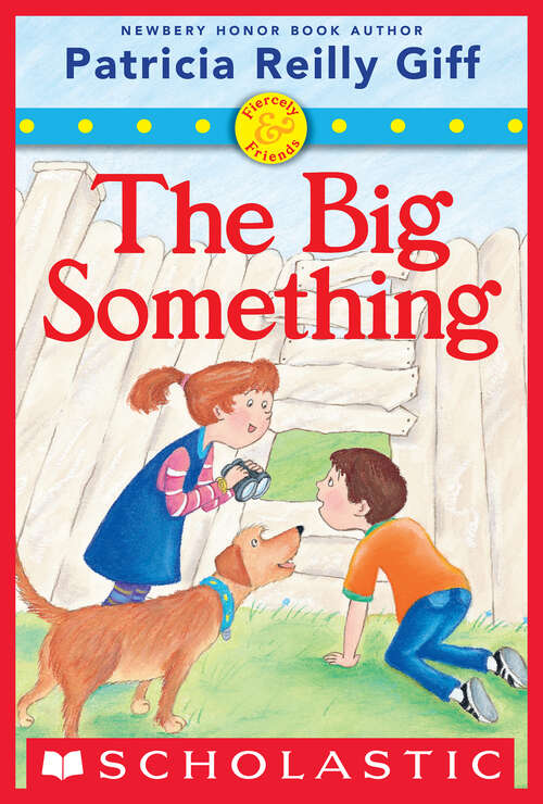 Book cover of The Big Something (Fiercely and Friends)