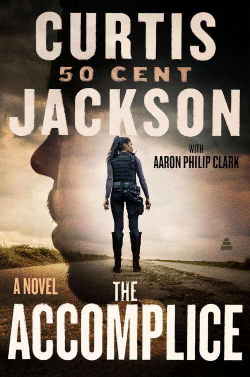 Book cover of The Accomplice: A Novel (Curtis “50 Cent” Jackson Presents #1)