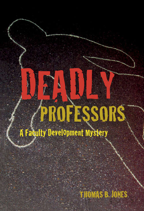 Book cover of Deadly Professors: A Faculty Development Mystery