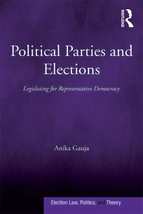 Book cover of Political Parties and Elections: Legislating for Representative Democracy (Election Law, Politics, And Theory Ser.)