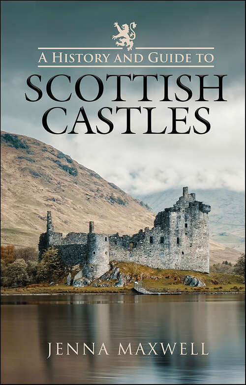 Book cover of A History and Guide to Scottish Castles