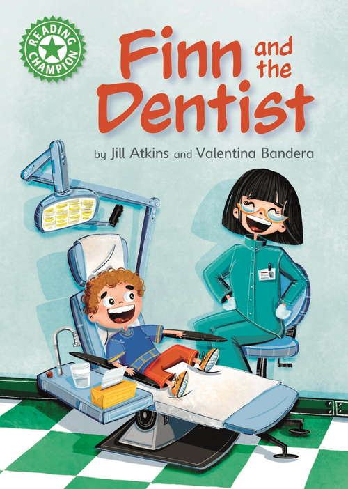 Book cover of Finn and the Dentist: Independent Reading Green 5 (Reading Champion #635)