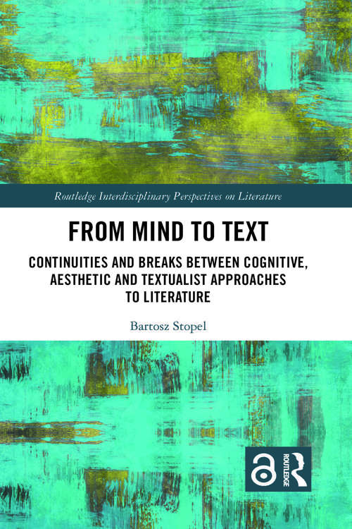 Book cover of From Mind to Text: Continuities and Breaks Between Cognitive, Aesthetic and Textualist Approaches to Literature