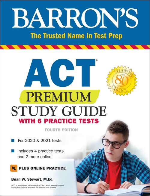 Book cover of ACT Premium Study Guide with 6 Practice Tests (Fourth Edition) (Barron's Test Prep)
