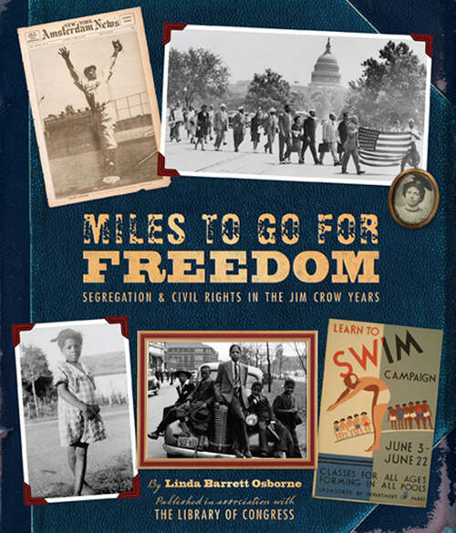Book cover of Miles to Go for Freedom: Segregation & Civil Rights in the Jim Crow Years
