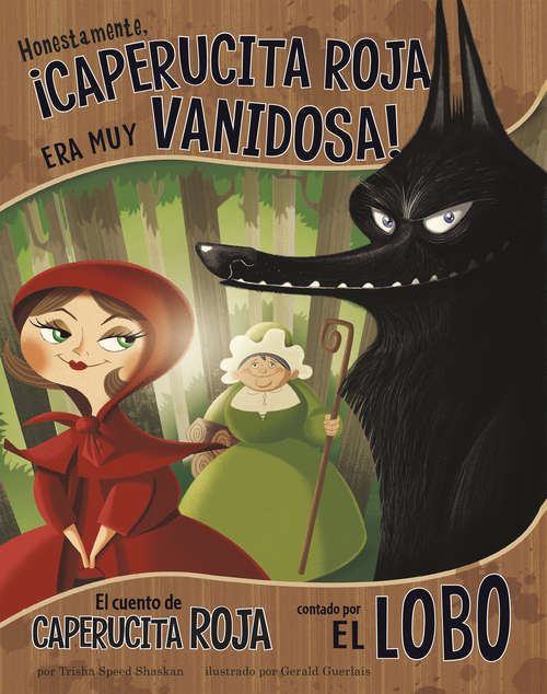 Book cover of Honestamente, ¡Caperucita Roja era muy vanidosa!: El cuento de Caperucita Roja contado por el lobo (El otro lado del cuento)
