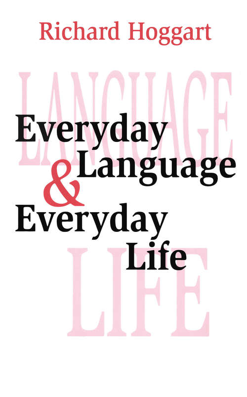 Book cover of Everyday Language and Everyday Life