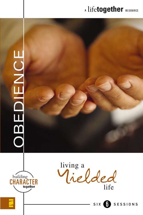 Book cover of Obedience: Living a Yielded Life (Building Character Together)