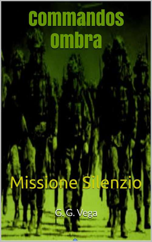 Book cover of Commandos Ombra: Colpo Al Diavolo