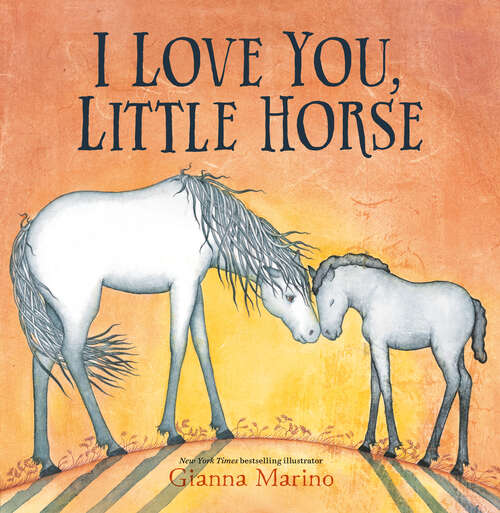 Book cover of I Love You, Little Horse