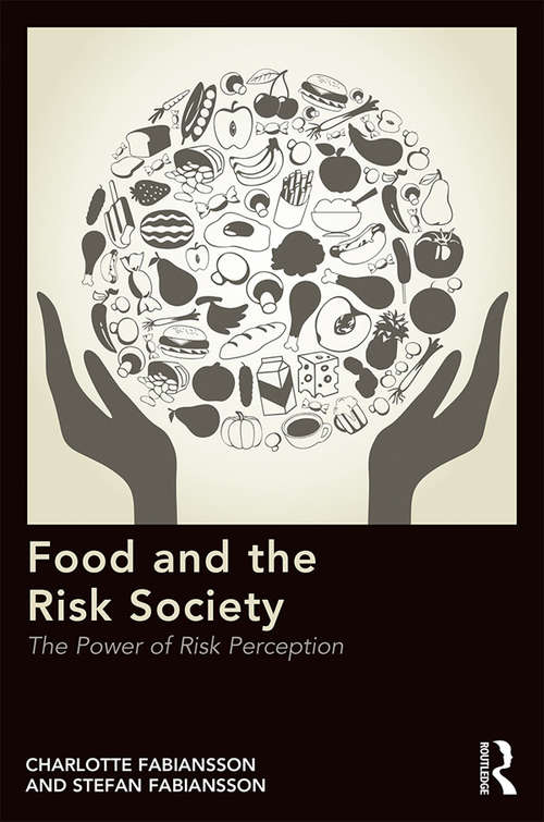 Book cover of Food and the Risk Society: The Power of Risk Perception