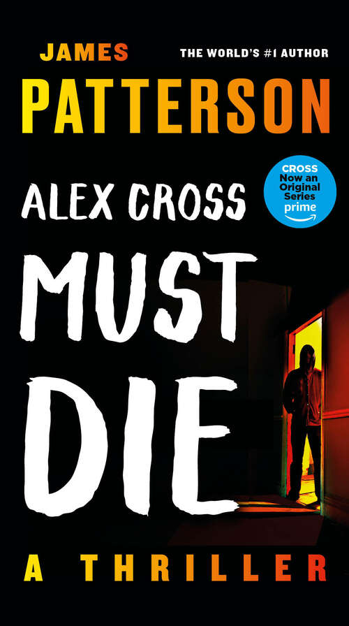 Book cover of Alex Cross Must Die: A Thriller (Alex Cross)