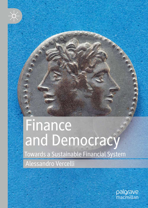 Book cover of Finance and Democracy: Towards a Sustainable Financial System (1st ed. 2019)