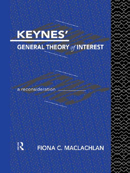 Book cover of Keynes' General Theory of Interest: A Reconsideration (Routledge Foundations of the Market Economy)