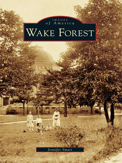 Book cover of Wake Forest (Images of America)