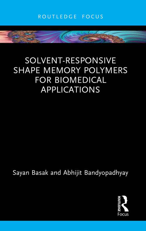 Book cover of Solvent-Responsive Shape Memory Polymers for Biomedical Applications