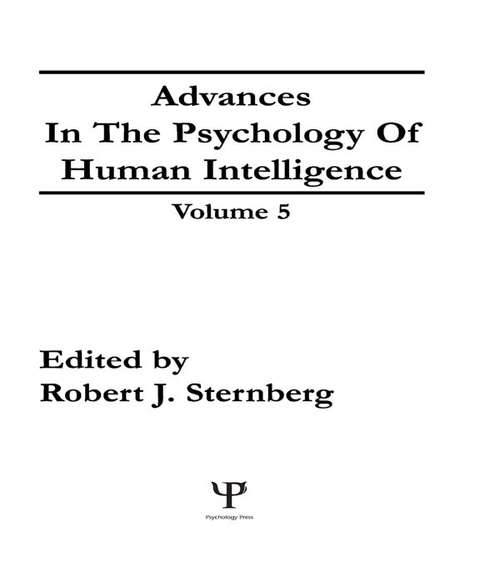 Book cover of Advances in the Psychology of Human Intelligence: Volume 5