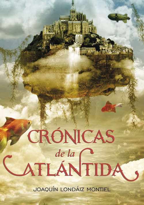 Book cover of Crónicas de la Atlántida (Crónicas de la Atlántida: Volumen 1)