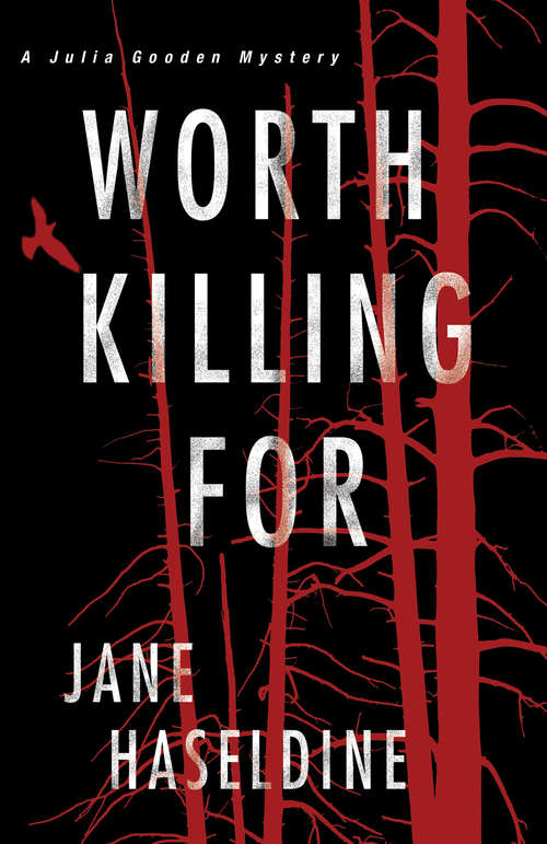 Book cover of Worth Killing For (A Julia Gooden Mystery Series #3)