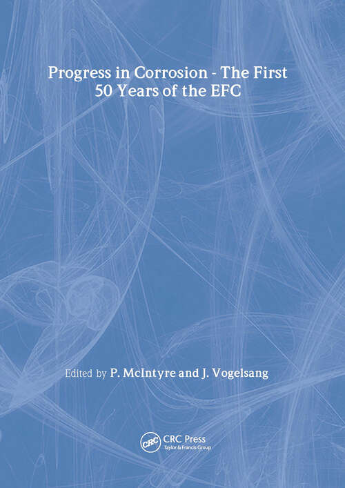 Book cover of The Progress in Corrosion - The First 50 Years of the EFC (European Federation of Corrosion Publications)