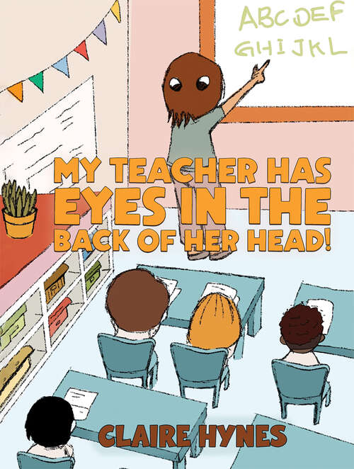 Book cover of My Teacher has Eyes in the Back of her Head!