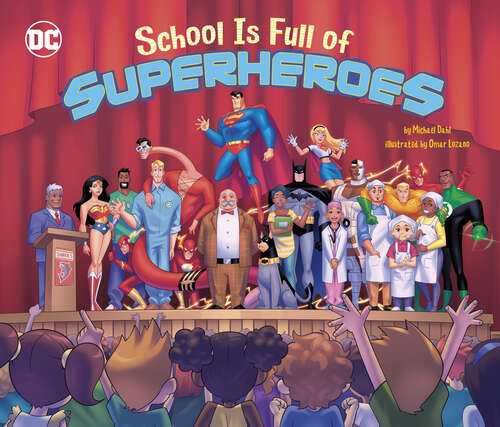 Book cover of School is Full of Superheroes (Dc Super Heroes Ser.)