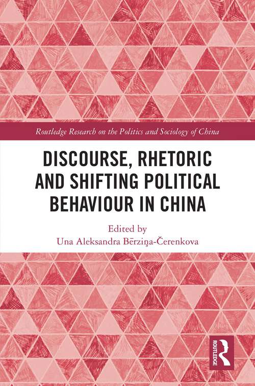 Book cover of Discourse, Rhetoric and Shifting Political Behaviour in China (Routledge Research on the Politics and Sociology of China)