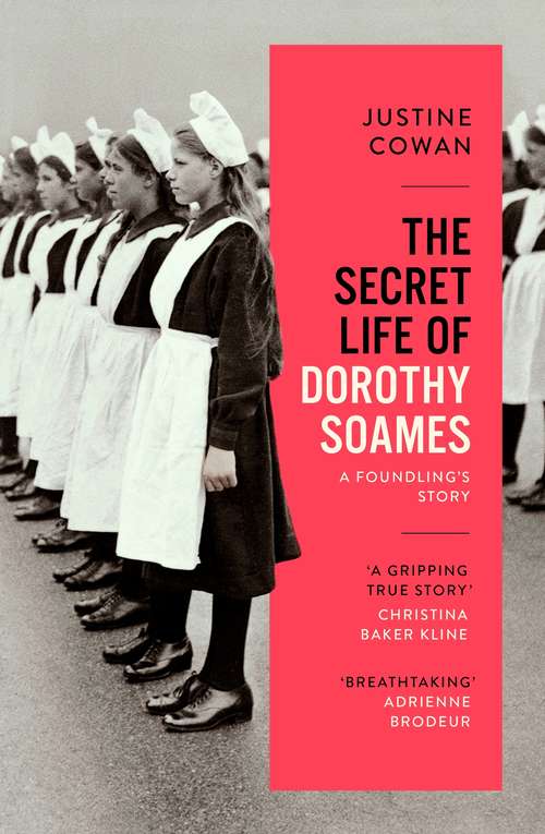 Book cover of The Secret Life of Dorothy Soames: A Foundling's Story