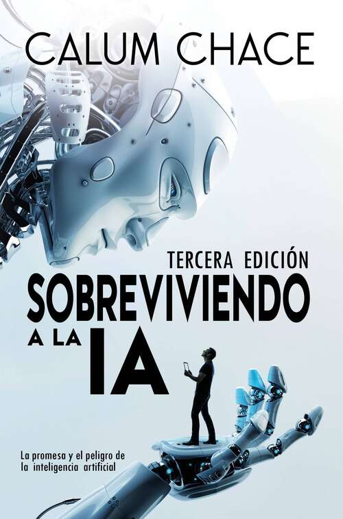Book cover of Sobreviviendo a la IA: La promesa y el peligro de la Inteligencia Artificial