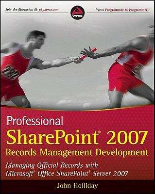 Book cover of Professional SharePoint 2007 Records Management Development: Managing Official Records with Microsoft Office SharePoint Server 2007