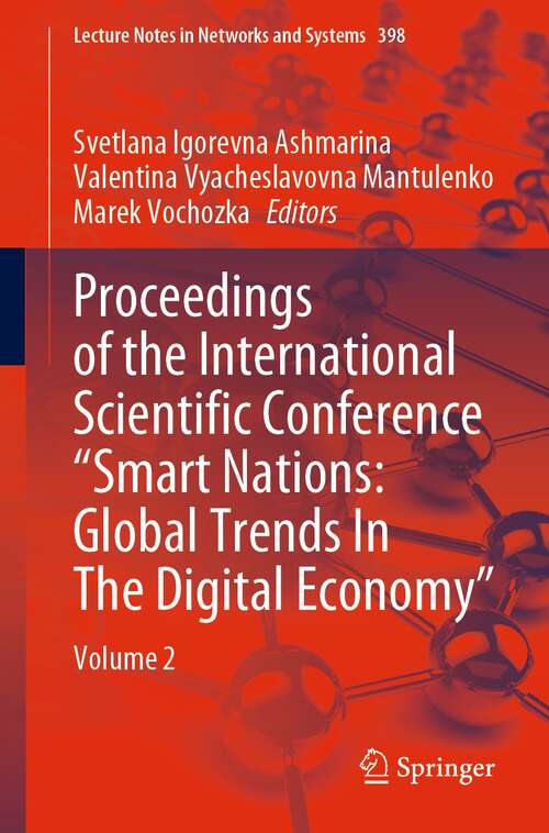 Book cover of Proceedings of the International Scientific Conference “Smart Nations: Volume 2 (1st ed. 2022) (Lecture Notes in Networks and Systems #398)