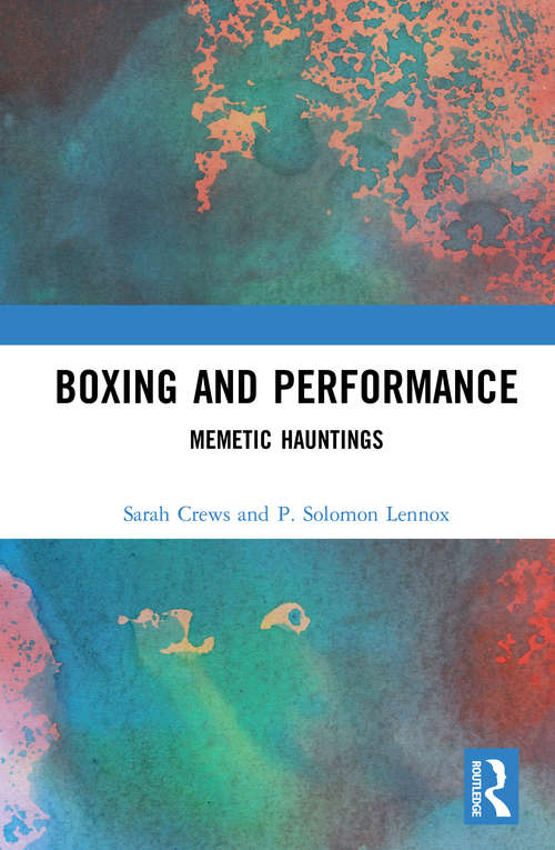 Book cover of Boxing and Performance: Memetic Hauntings
