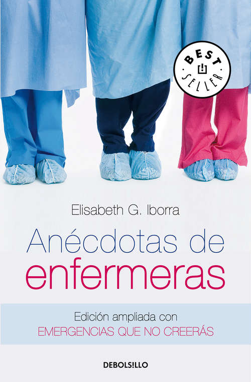 Book cover of Anécdotas de enfermeras: Edición ampliada con Emergencias que no creerás