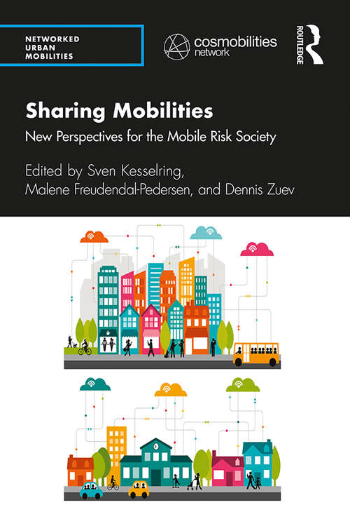Book cover of Sharing Mobilities: New Perspectives for the Mobile Risk Society (Networked Urban Mobilities Series)