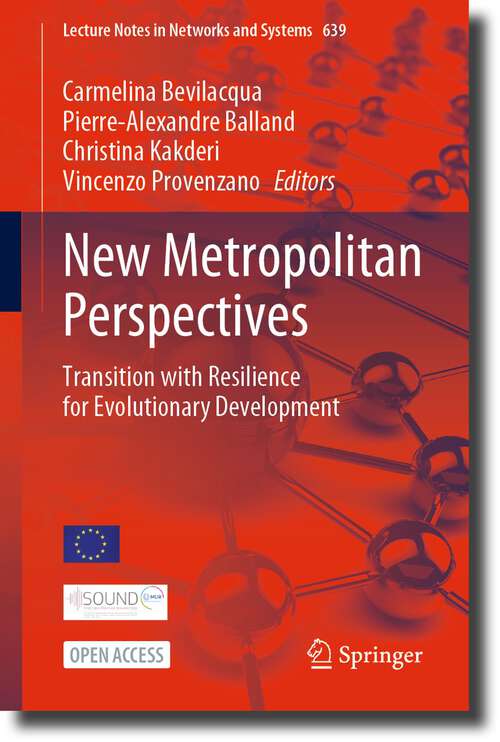 Book cover of New Metropolitan Perspectives: Transition with Resilience for Evolutionary Development (1st ed. 2023) (Lecture Notes in Networks and Systems #639)