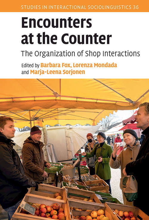 Book cover of Encounters at the Counter: The Organization of Shop Interactions (Studies in Interactional Sociolinguistics)