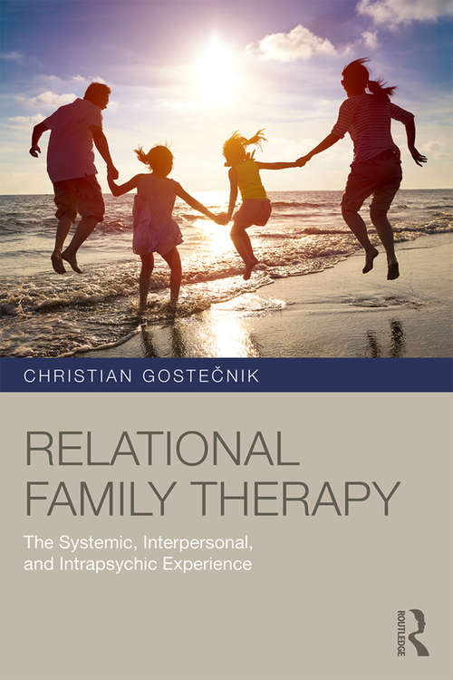 Book cover of Relational Family Therapy: The Systemic, Interpersonal, and Intrapsychic Experience