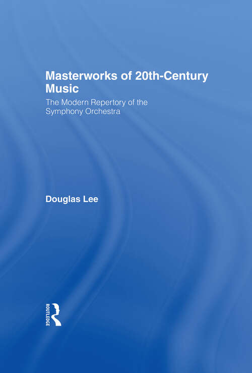 Book cover of Masterworks of 20th-Century Music: The Modern Repertory of the Symphony Orchestra
