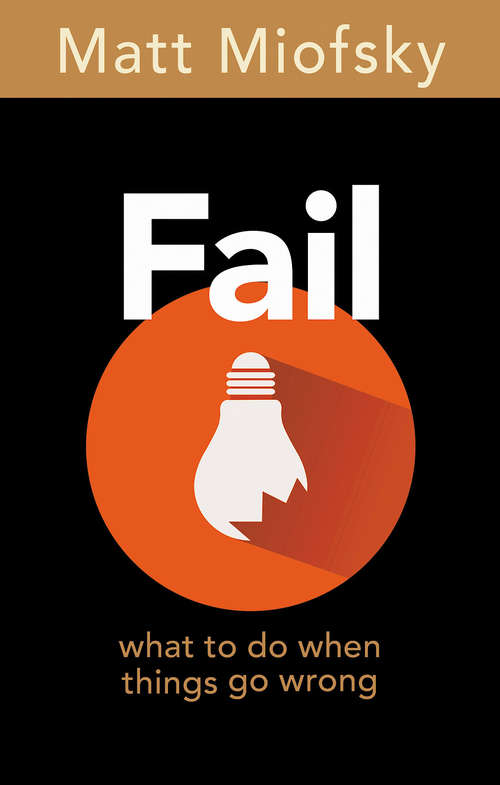 Book cover of Fail: What to Do When Things Go Wrong (Fail)