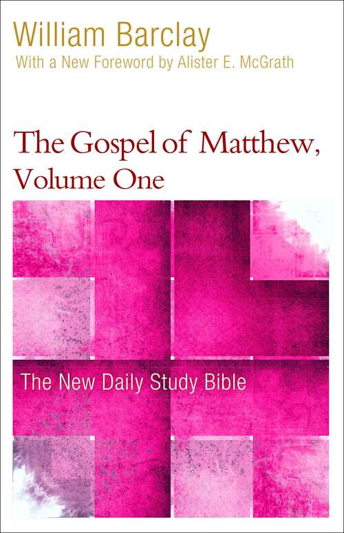 Book cover of The Gospel of Matthew, Volume 1 (The New Daily Study Bible)