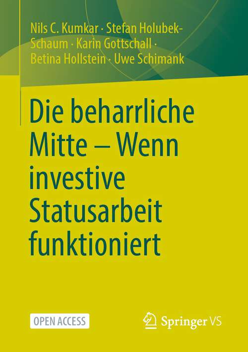 Book cover of Die beharrliche Mitte – Wenn investive Statusarbeit funktioniert (1. Aufl. 2022)