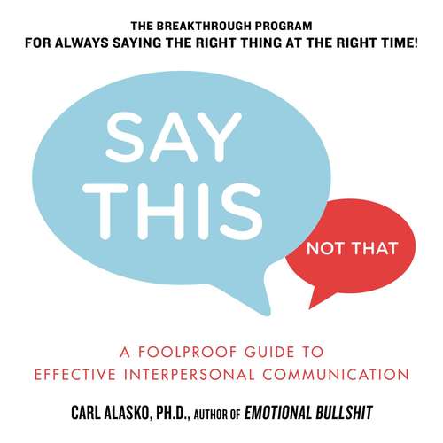 Book cover of Say This, Not That