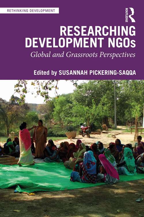 Book cover of Researching Development NGOs: Global and Grassroots Perspectives (Rethinking Development)