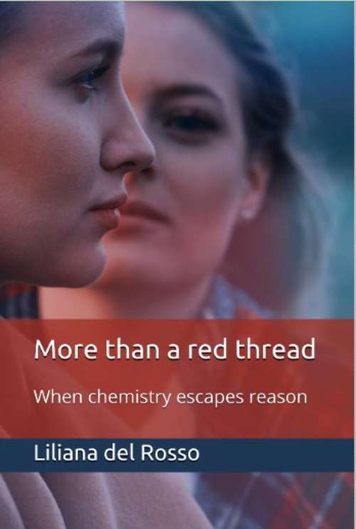 Book cover of More than a Red Thread: When Chemistry escapes Reason