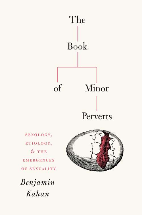 Book cover of The Book of Minor Perverts: Sexology, Etiology, & the Emergences of Sexuality