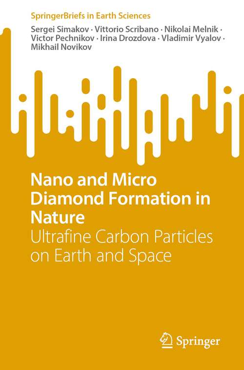 Book cover of Nano and Micro Diamond Formation in Nature: Ultrafine Carbon Particles on Earth and Space (1st ed. 2023) (SpringerBriefs in Earth Sciences)