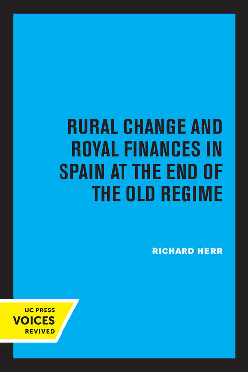 Book cover of Rural Change and Royal Finances in Spain at the End of the Old Regime