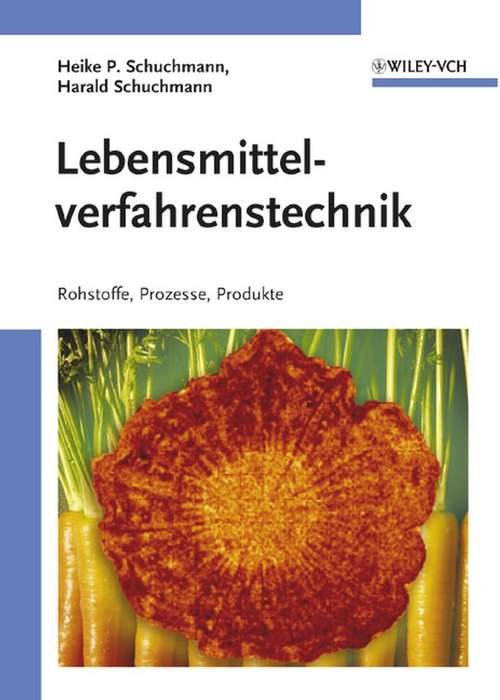 Book cover of Lebensmittelverfahrenstechnik: Rohstoffe, Prozesse, Produkte