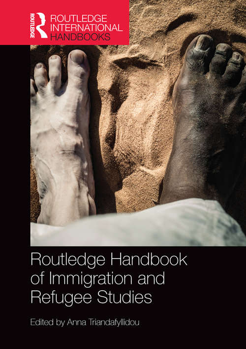 Book cover of Routledge Handbook of Immigration and Refugee Studies (Routledge International Handbooks)